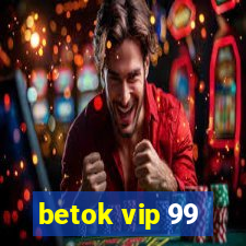 betok vip 99